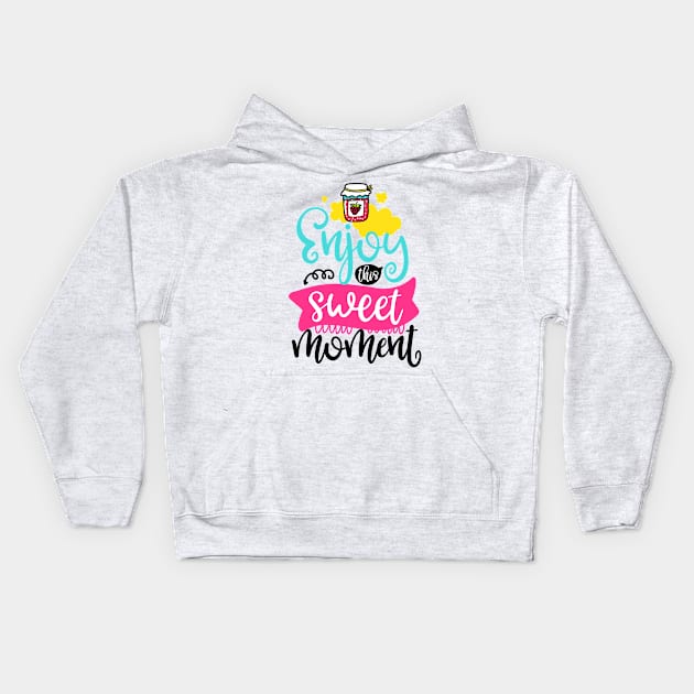 Enjoy this sweet moment Kids Hoodie by ByVili